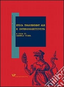 Etica trascendentale e intersoggettività libro di Vigna C. (cur.)
