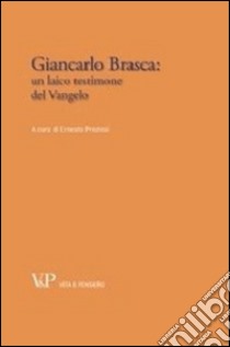 Giancarlo Brasca: un laico testimone del vangelo libro di Preziosi E. (cur.)