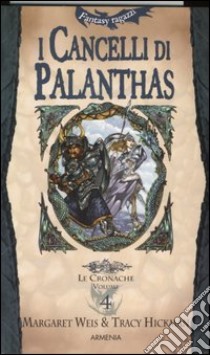 I cancelli di Palanthas. Le cronache libro di Weis Margaret - Hickman Tracy