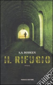 Il rifugio libro di Bodeen S. A.