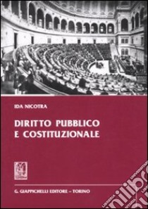 Diritto pubblico e costituzionale libro di Nicotra Ida