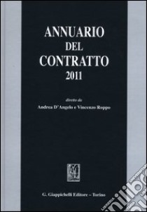 Annuario del contratto 2011 libro di D'Angelo A. (cur.); Roppo V. (cur.)