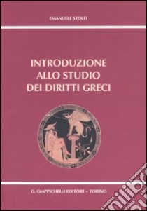 Introduzione allo studio dei diritti greci libro di Stolfi Emanuele