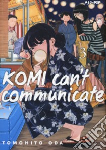 Komi can't communicate. Vol. 3 libro di Oda Tomohito