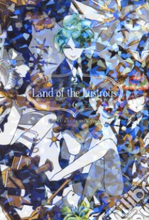 Land of the lustrous. Vol. 6 libro di Ichikawa Haruko
