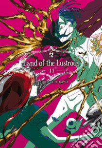 Land of the lustrous. Vol. 11 libro di Ichikawa Haruko