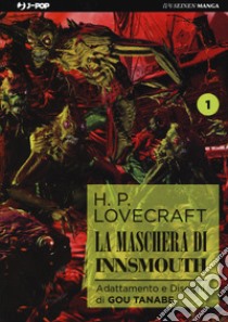 La maschera di Innsmouth da H. P. Lovecraft. Vol. 1 libro di Tanabe Gou