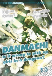 DanMachi. Vol. 13 libro di Omori Fujino
