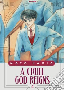 A cruel god reigns. Vol. 4 libro di Hagio Moto