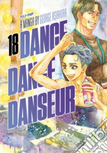 Dance dance danseur. Vol. 18 libro di Asakura George
