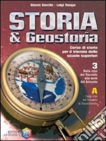 Storia & geostoria. Per le Scuole superiori libro di Gentile Gianni, Ronga Luigi