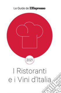 I ristoranti e i vini d'Italia 2021 libro