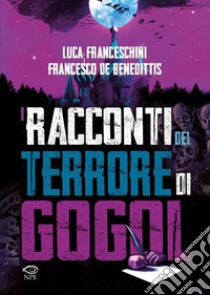 I racconti del terrore di Gogol' libro di Franceschini Luca