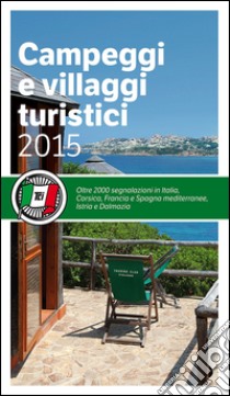 Campeggi e villaggi turistici 2015 libro