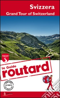 Svizzera. Grand Tour of Switzerland libro