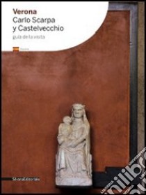 Verona. Carlo Scarpa e Castelvecchio. Ediz. portoghese libro di Di Lieto A. (cur.)
