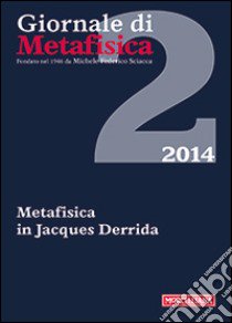 Giornale di metafisica (2014). Vol. 2: Metafisica in Jacques Derrida libro