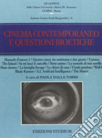 Cinema contemporaneo e questioni bioetiche libro di Dalla Torre P. (cur.)