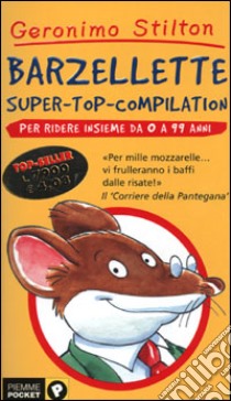 Barzellette. Super-top-compilation. Ediz. illustrata libro di Stilton Geronimo