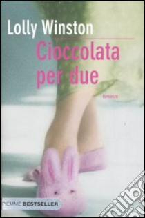 Cioccolata per due libro di Winston Lolly