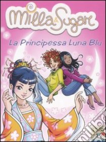 La principessa Luna Blu libro di Prunella Bat