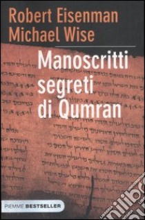 Manoscritti segreti di Qumran libro di Eisenman Robert H. - Wise Michael