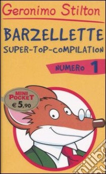 Barzellette. Super-top-compilation. Ediz. illustrata. Vol. 1 libro di Stilton Geronimo