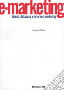 Direct, Database e Internet marketing libro di Ziliani Cristina
