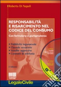 Responsabilità e risarcimento nel codice del consumo libro di Di Napoli Roberto