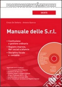 Manuale delle s.r.l. Con CD-ROM libro di De Stefanis Cinzia - Quercia Antonio