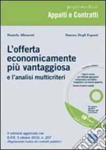 L'offerta economicamente più vantaggiosa e l'analisi multicriteri. Con CD-ROM libro di Albonetti Daniela - Degli Esposti Simona