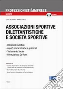 Associazioni sportive dilettantistiche e società sportive. Con CD-ROM libro di De Stefanis Cinzia - Quercia Antonio