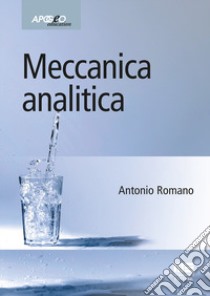 Meccanica analitica libro di Romano Antonio