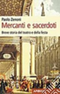 Mercanti e sacerdoti libro di Zenoni Paolo