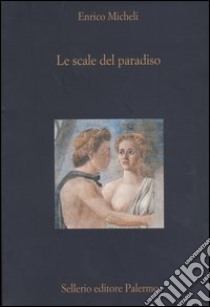 Le scale del paradiso libro di Micheli Enrico