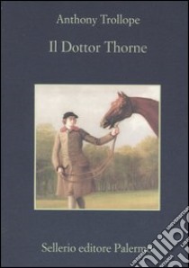 Il dottor Thorne libro di Trollope Anthony