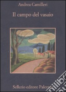 Il campo del vasaio libro di Camilleri Andrea