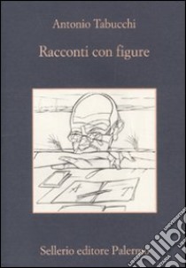 Racconti con figure libro di Tabucchi Antonio; Rimini T. (cur.)