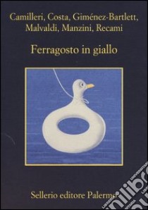 Ferragosto in giallo libro di Camilleri Andrea; Costa Gian Mauro; Giménez-Bartlett Alicia