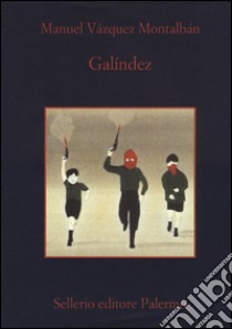 Galindez libro di Vázquez Montalbán Manuel