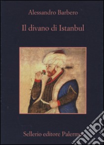 Il divano di Istanbul libro di Barbero Alessandro