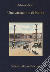 Una variazione di Kafka libro di Sofri Adriano