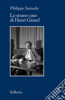 Lo strano caso di Henri Girard libro di Jaenada Philippe