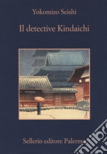 Il detective Kindaichi libro di Seishi Yokomizo