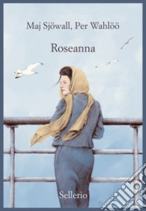 Roseanna libro di Sjöwall Maj; Wahlöö Per; Camilleri A. (cur.)