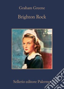 Brighton Rock libro di Greene Graham; Scarpa D. (cur.); Fontana G. (cur.)
