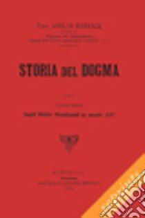 Storia del dogma (rist. anast. 1914). Vol. 6: Dagli ordini Medicanti al secolo XVI libro di Harnack Adolf von