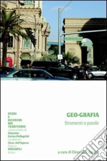Geo-grafia. Strumenti e parole libro di Dell'Agnese E. (cur.)