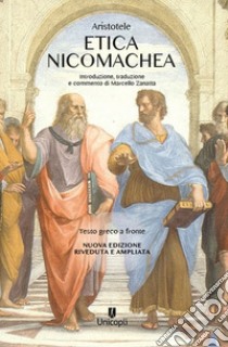 Etica Nicomachea. Testo greco a fronte. Nuova ediz. libro di Aristotele; Zanatta M. (cur.)
