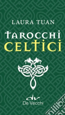 I tarocchi celtici. Ediz. a colori. Con 78 Carte libro di Tuan Laura